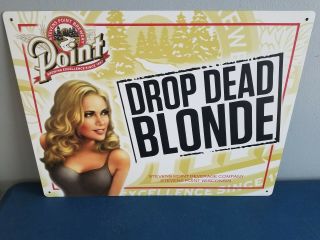 (l@@k) Point Beer Drop Dead Blonde Tin Sign Sexy Girl Bar Man Cave Game Room