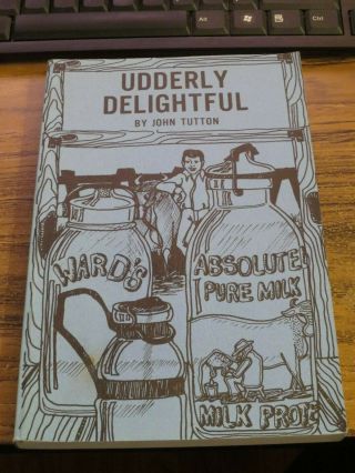 1994 Udderly Delightful Book By John Tutton A Guide To Collecting Milk Bottles