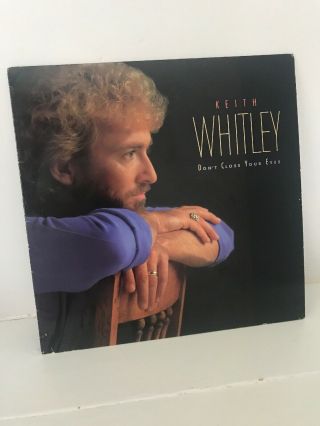 Keith Whitley Don’t Close Your Eyes Vinyl Lp