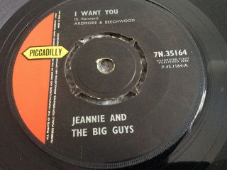 Jeannie And The Big Guys - I Want You / Sticks And Stones 1964 Uk Piccadilly