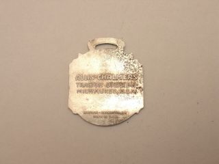 Antique Aluminum Advertising Watch Fob Allis - Chalmers Farm Machinery Tractor,  Vtg 2