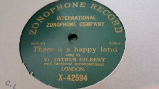 Arthur Gilbert There Is A Happy Land Single Sided Zonophone X42594