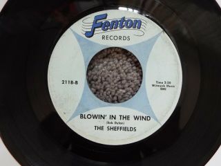 Rare Michigan Garage Rock - Fenton 2118 - The Sheffields - Blowin In The Wind - 45
