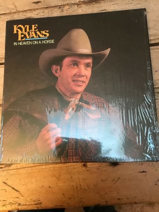 Kyle Evans In Heaven On A Horse 1984 American Cowboy Songs Lp
