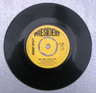 Johnny Wyatt This Thing Called Love/to Whom 1968 President 109 7 "