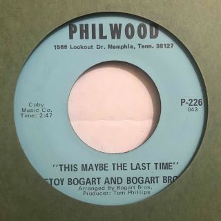 Memphis Gospel Funk Soul 45 Etoy Bogart & Bros - This Maybe The Last Time Philwood