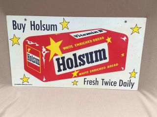 Old Buy Holsum White Bread Fresh Daily 2 Sided Grocery Store Advertising Sign