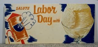 Vintage Salute Labor Day Ice Cream Art Display Rack Menu Sign 1950s Old