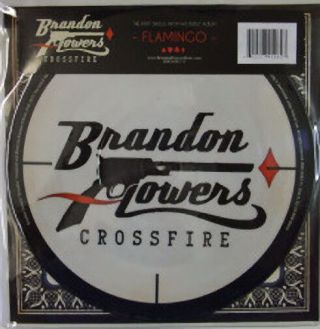 Brandon Flowers,  Crossfire,  New/mint Ltd Edition Picture Disc 10 " Vinyl Single