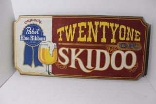 Vintage Pabst Pbr Twenty One Or Skidoo Wooden Sign Plaque Display - Wonderful