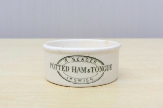 Vintage C1900s R.  Seager Ipswich Potted Ham & Tongue Bloater Paste Meat Pot Jar