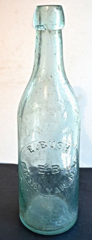 Aqua Glass Vintage Soda Or Beer Bottle E.  Bush E.  B.  Penn Yan N.  Y.
