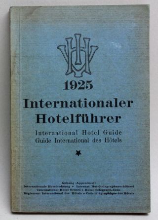 Antique 1925 Book " International Hotel Guide " By Ihv