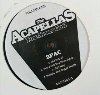 2pac / Biggie Smalls ‎– The Acapellas You Never Got Volume One