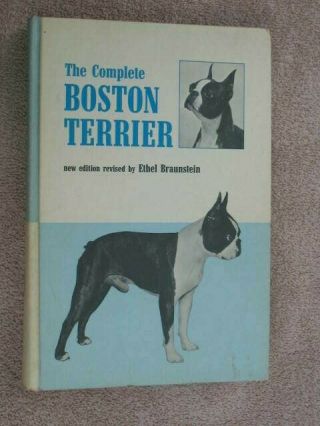 Vintage Boston Terrier Book The Complete Boston 1974 Great Pics Breed Info Dog