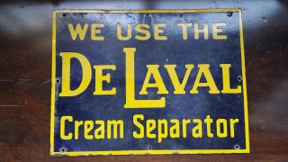 Vintage We Use The Delaval Cream Separator Porcelain Advertising Dairy Sign