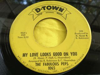 Northern Soul 45 : The Fabulous Peps My Love Looks Good On You D - Town 1065 2