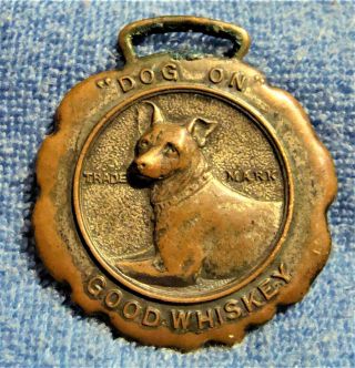 Rare C.  1890s Bonnie & Co Distillers Louisville,  Ky Dog On Good Whiskey Watch Fob
