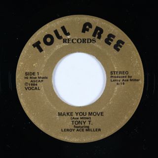 Funk Boogie 45 - Tony T.  & Leroy Ace Miller - Make You Move - Toll - Rare