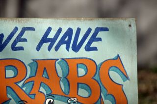 " We Have Crabs " Wooden Sign,  Hand Painted & One Of A Kind.  20 X 20