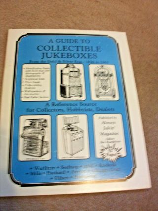 A Guide To Collectable Jukeboxes 1936 - 1962,  50 Pages 8 1/2 " X 11 "