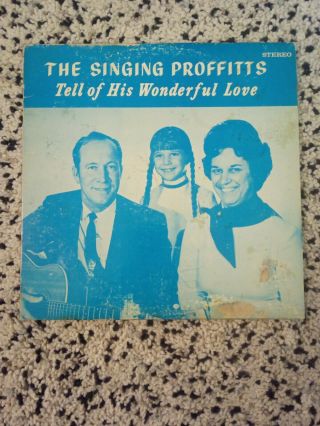 The Signing Proffits - Tell Of His Wonderful Love Rare Lp