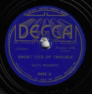 Riley Puckett - Decca 5442 - Short Life Of Trouble / The Cat Came Back