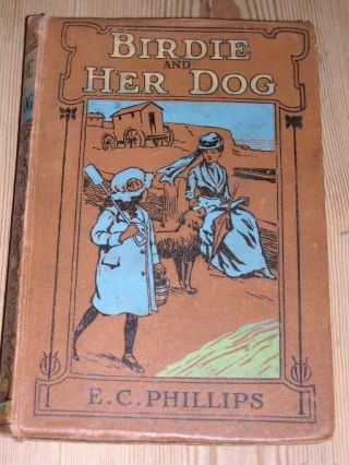 Rare Newfoundland Dog Story Book " Birdie & Her Dog " By Phillips 1st 1910