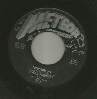 Rockabilly - Charlie Feathers - Tongue Tied Jill - Hear - 1956 Meteor - 5032