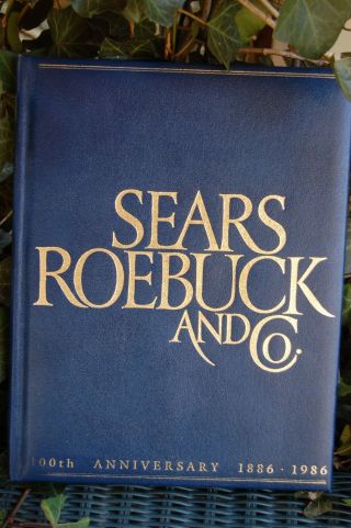 100th Anniversary Sears Roebuck & Company Hardcover Book 1886 - 1986