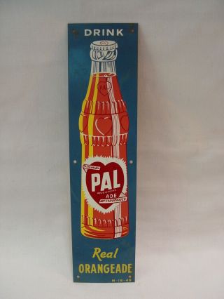 Drink Pal Ade Non Carbonated Orangeade Soda Tin Tacker Advertising Sign M - 16 - 49