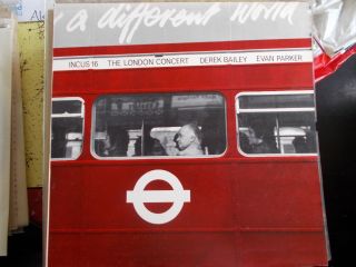 Derek Bailey And Evan Parker - The London Concert - 1975 Uk Incus Vinyl Lp