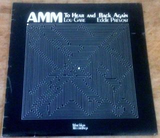 Amm Lou Gare Eddie Prevost To Hear And Back Again 1978 Uk Matchless Stereo Lp