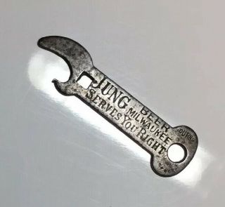 Vintage Jung Beer Milwaukee Bottle Opener Square Hole Serves You Right
