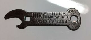 Vintage JUNG BEER MILWAUKEE Bottle Opener Square Hole SERVES YOU RIGHT 2