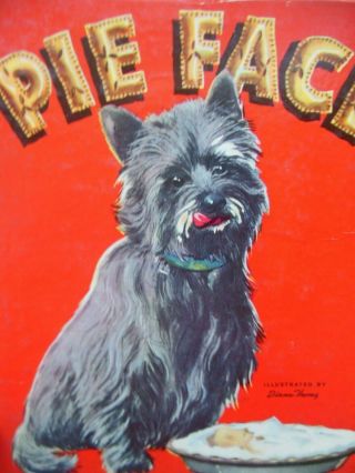 Vintage 1947 Doreith Thorne Pie Face Book Cairn Terrier