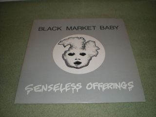 Black Market Baby - Senseless Offerings Lp 1st Press Vinyl Bad Brains Black Flag