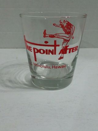 Very Rare The Point After Drinking Glass Honolulu Hawaii