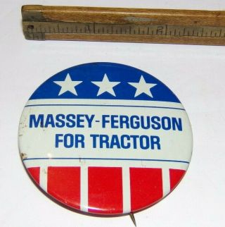 Vintage Massey Ferguson For Tractor Button \ Pin Rare Advertising