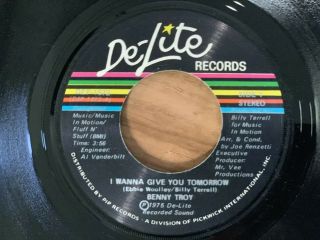 BENNY TROY rare I Wanna Give You Tomorrow northern soul 45 De - Lite Records 2