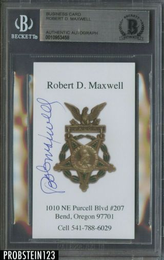 Robert D.  Maxwell Medal Of Honor Signed Business Card Auto Autograph Bgs Bas