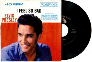 Elvis Presley Usa 45 Rca 47 - 7880 I Feel So Bad & Wild In The Country 1961 Dot Ex