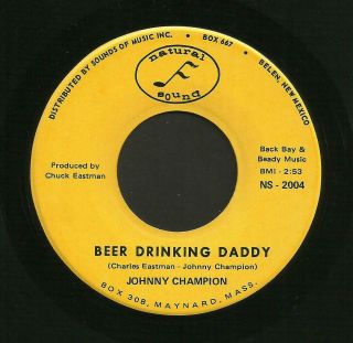 Rockabilly 45 Johnny Champion Beer Drinking Daddy Natural Sound Hear