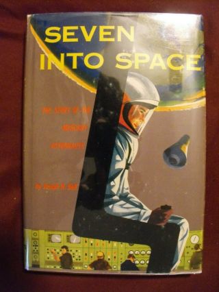Seven Into Space The Story Of The Mercury Astronauts Signed By Joseph Bell