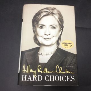 Hard Choices - Hillary Rodham Clinton Signed First Printing Simon & Schuster
