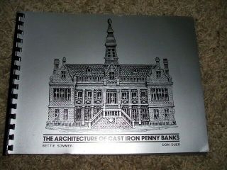 Vintage Architecture Of Cast Iron Penny Toy Banks Book Don Duer /bettie Sommer