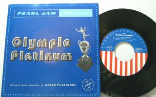 Rare 45 Rpm Single W/pic Sl.  - - - Pearl Jam: Olympic Platinum & Smile