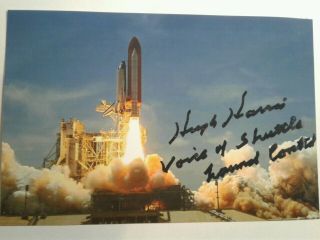 Hugh Harris Hand Signed 4x6 Photo - Voice Of Shuttle Launch Control - Nasa - Rare