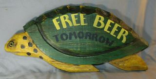 Vintage Beer Tomorrow Carved & Painted Wooden Sea Turtle Wall Bar Sign