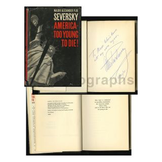 Alexander P.  De Seversky " America - Too Young To Die " - Signed 1st Edition,  1961